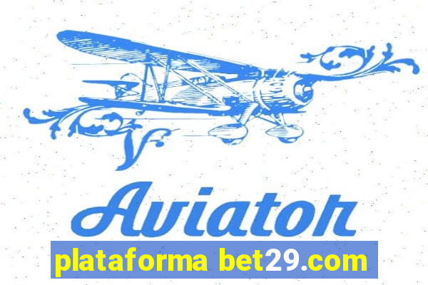 plataforma bet29.com